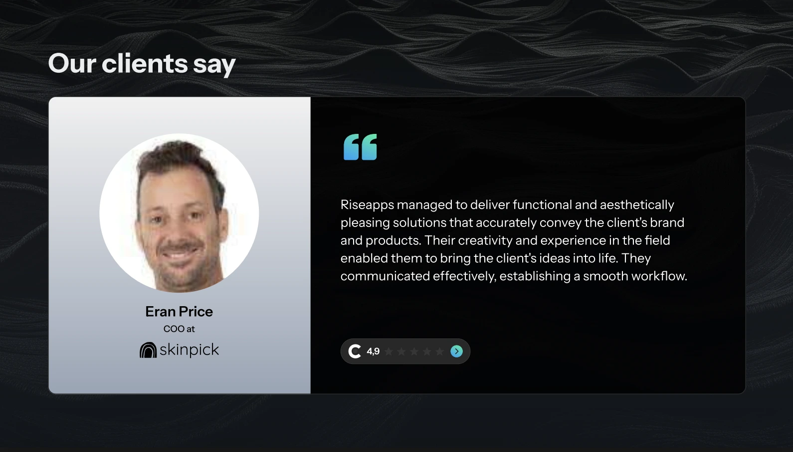 Eran Price COO at Skinpick Testimonial abour Riseapps